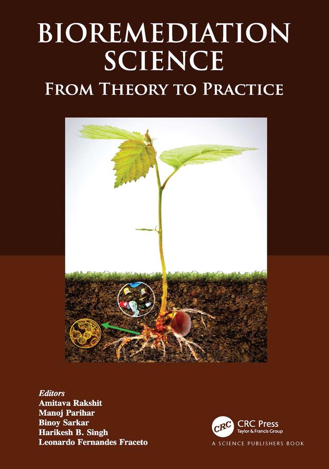 Bioremediation Science by Amitava Rakshit, Binoy Sarkar, Harikesh B. Singh, Leonardo Fernandes Fraceto, Manoj Parihar