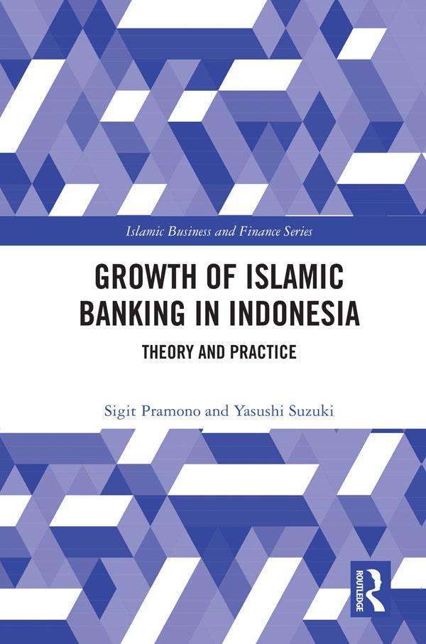 The Growth of Islamic Banking in Indonesia by Sigit Pramono, Yasushi Suzuki