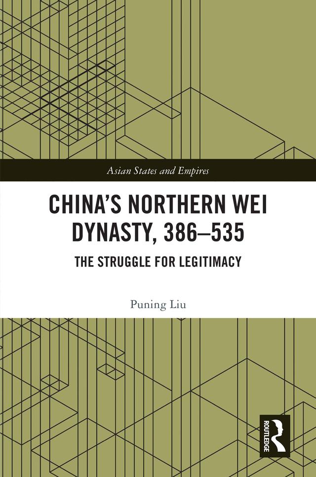 China’s Northern Wei Dynasty, 386-535 by Puning Liu