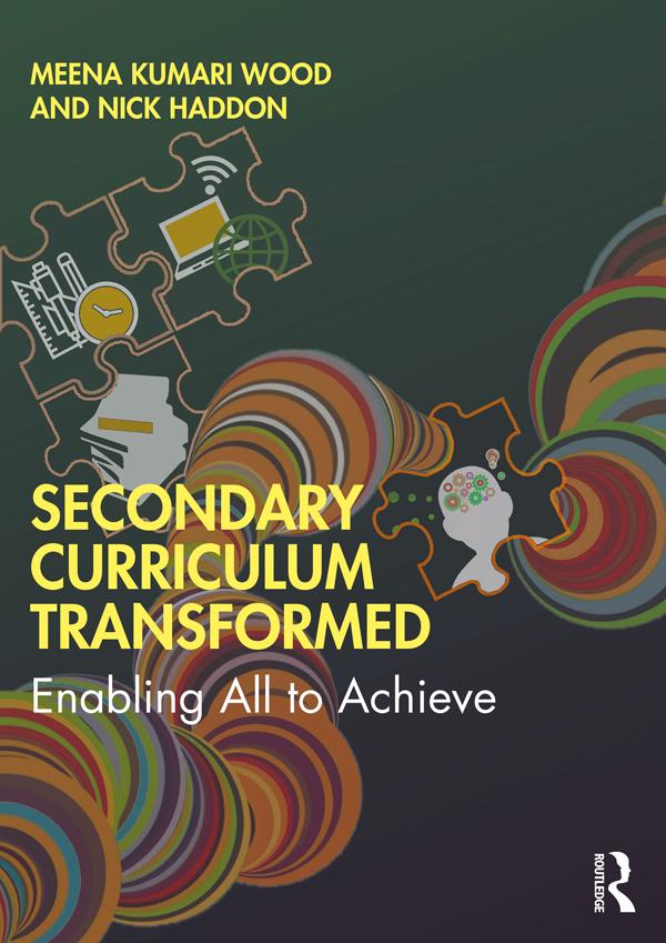 Secondary Curriculum Transformed by Meena Kumari Wood, Nick Haddon
