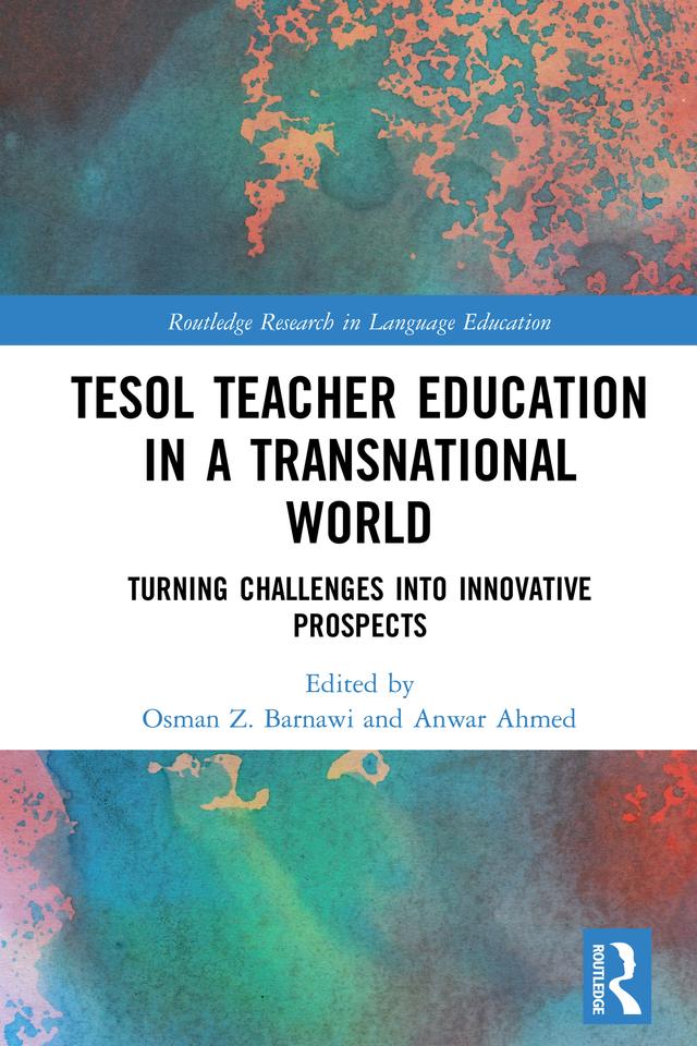 TESOL Teacher Education in a Transnational World by Anwar Ahmed, Osman Barnawi