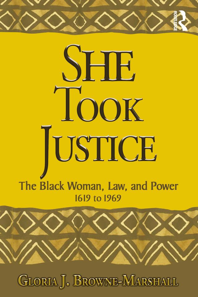 She Took Justice by Gloria J. Browne-Marshall