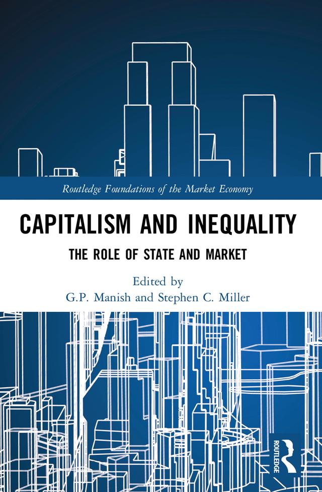 Capitalism and Inequality by G.P. Manish, Stephen C. Miller