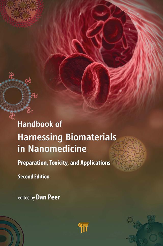 Handbook of Harnessing Biomaterials in Nanomedicine by Dan Peer