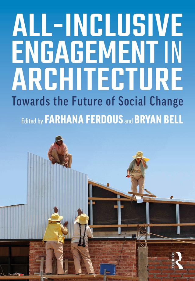 All-Inclusive Engagement in Architecture by Bryan Bell, Farhana Ferdous