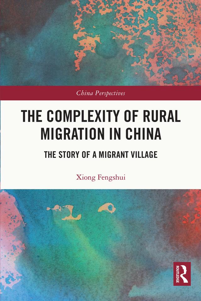 The Complexity of Rural Migration in China by Xiong Fengshui