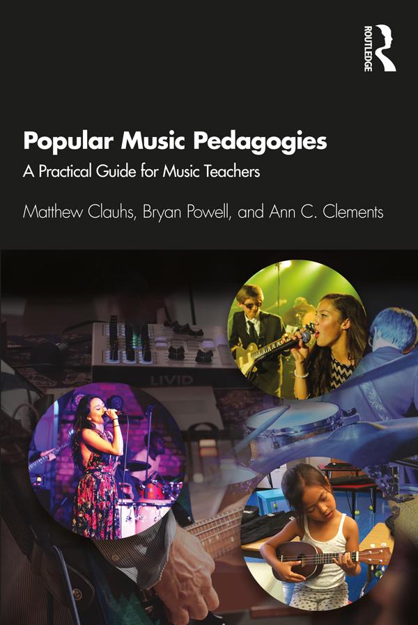 Popular Music Pedagogies by Ann C. Clements, Bryan Powell, Matthew Clauhs