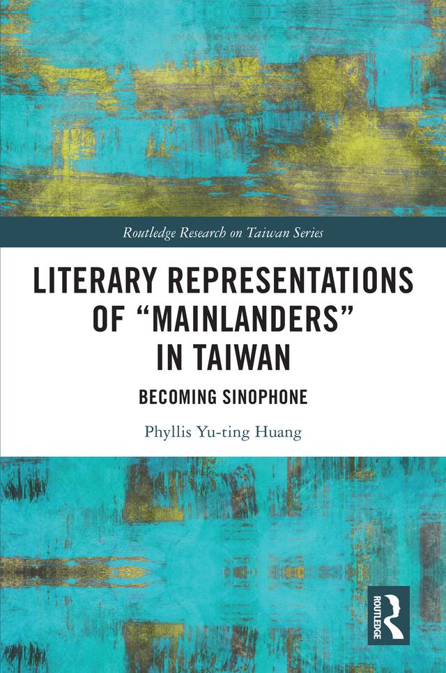 Literary Representations of “Mainlanders” in Taiwan by Phyllis Yu-ting Huang