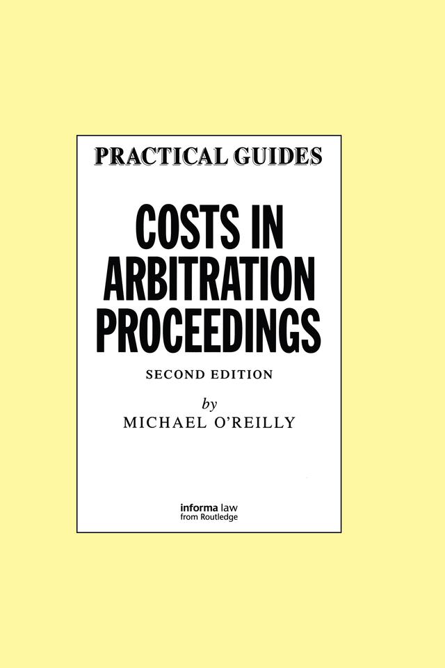 Costs in Arbitration Proceedings by Michael O'Reilly