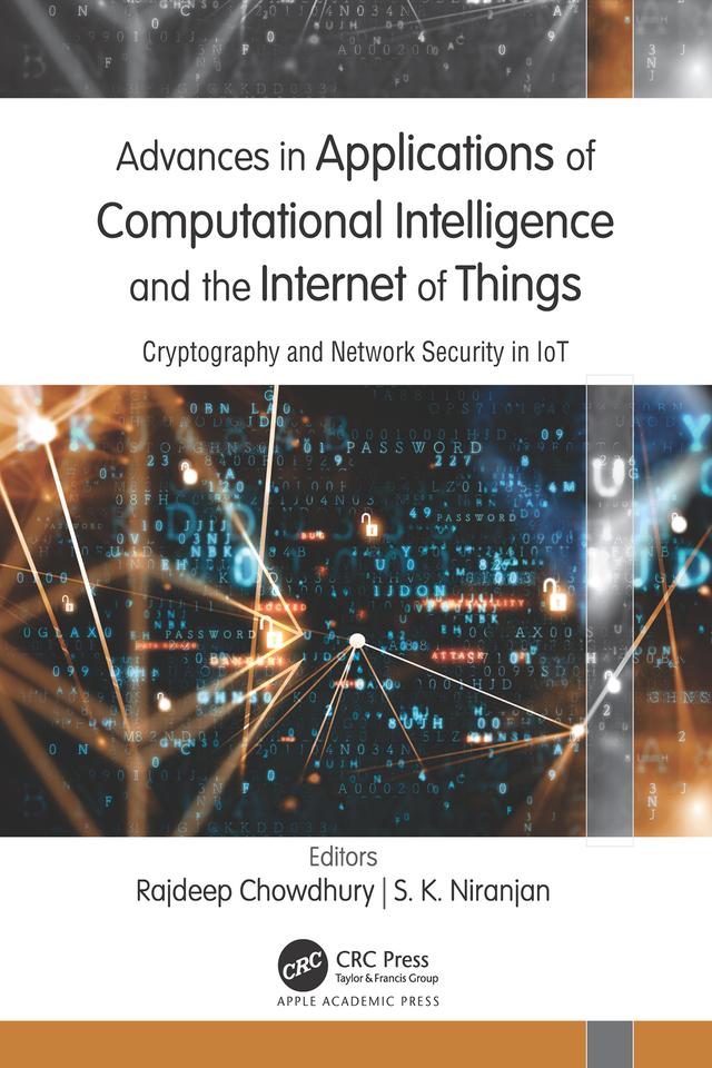 Advances in Applications of Computational Intelligence and the Internet of Things by Rajdeep Chowdhury, S. K. Niranjan