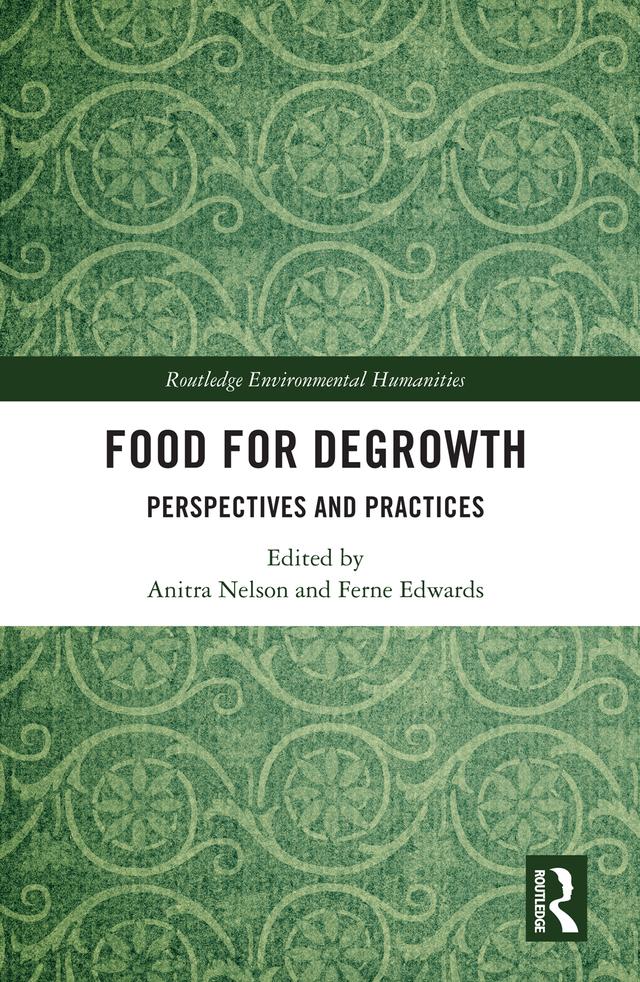 Food for Degrowth by Anitra Nelson, Ferne Edwards