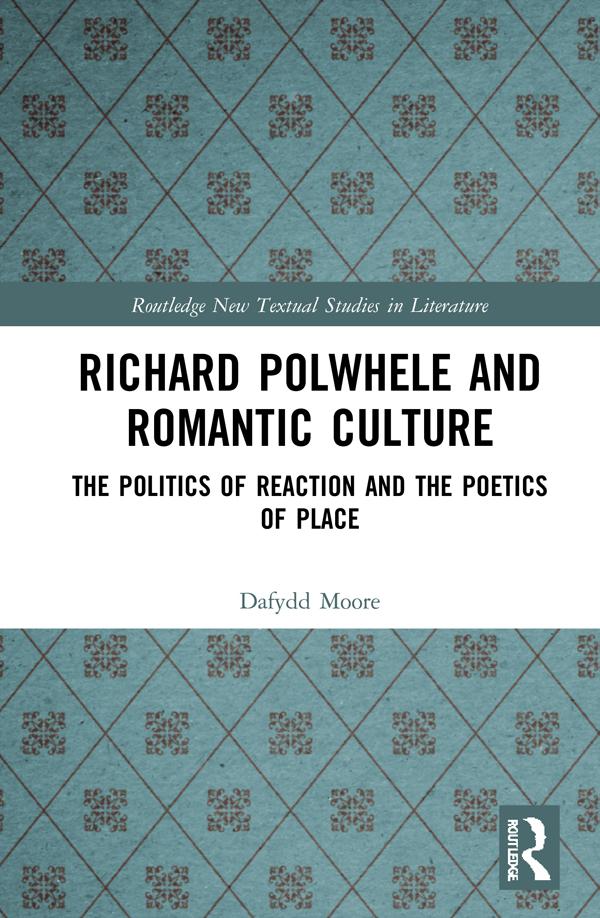 Richard Polwhele and Romantic Culture by Dafydd Moore