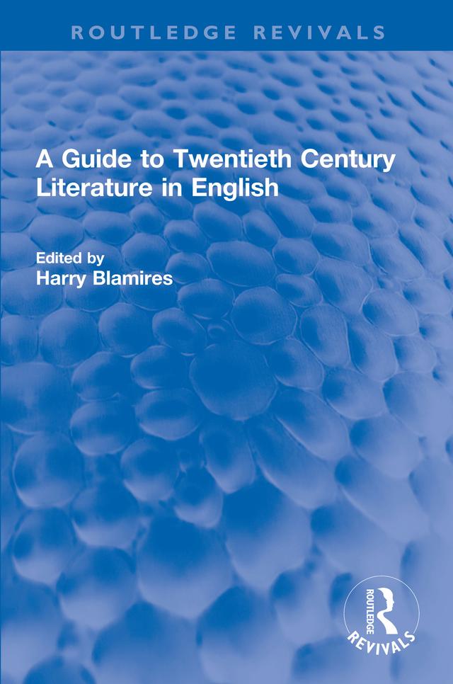 A Guide to Twentieth Century Literature in English by Harry Blamires