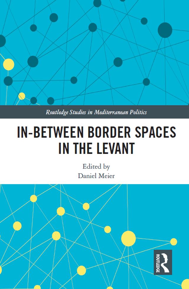 In-Between Border Spaces in the Levant by Daniel Meier