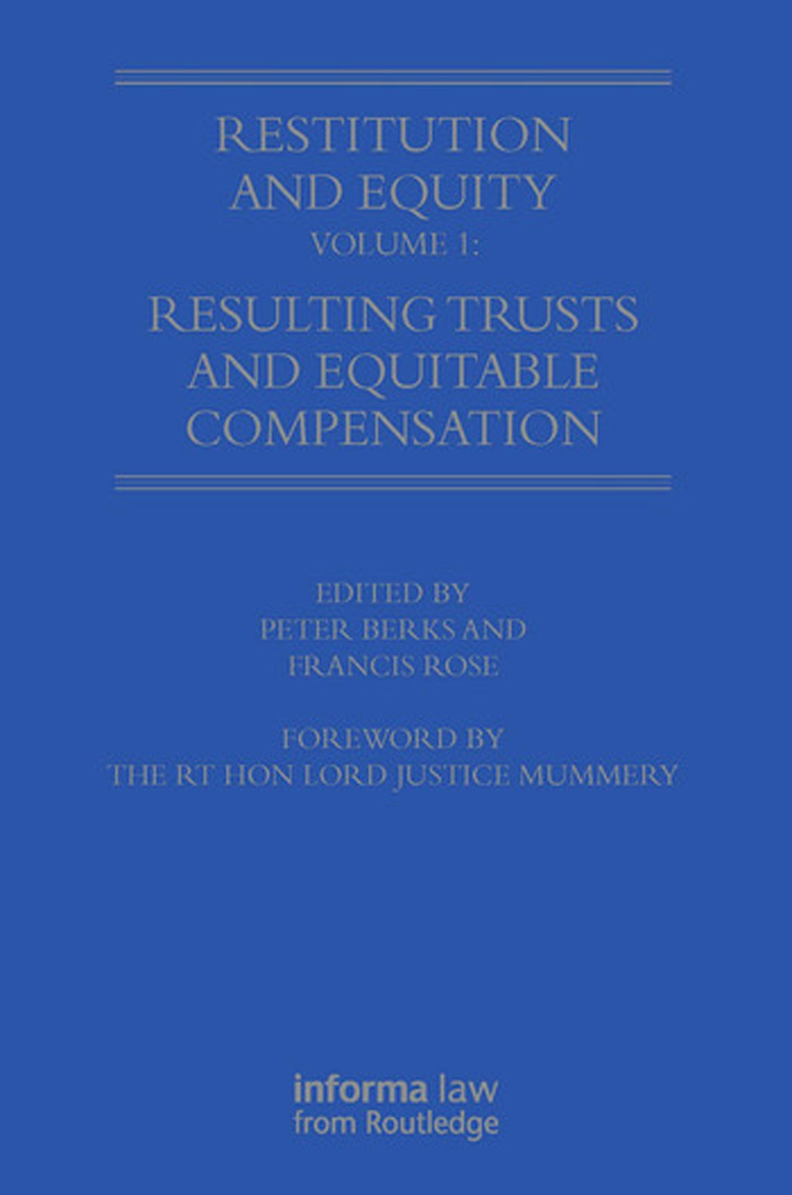Restitution and Equity Volume 1: Resulting Trusts and Equitable Compensation