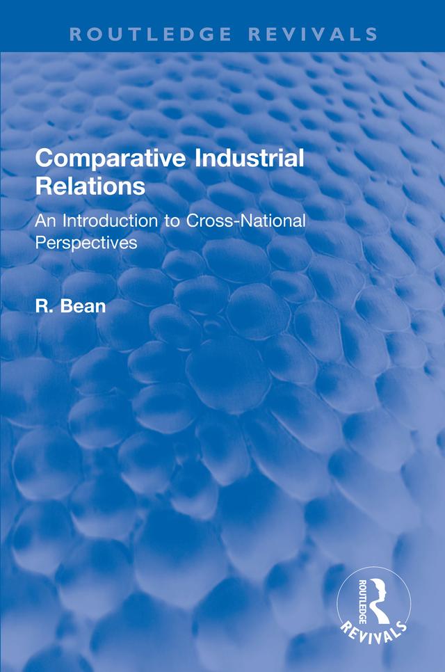 Comparative Industrial Relations by R. Bean