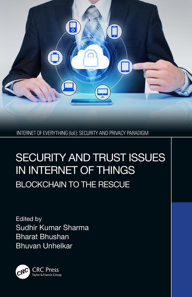 Security and Trust Issues in Internet of Things by Bharat Bhushan, Bhuvan Unhelkar, Sudhir Kumar Sharma