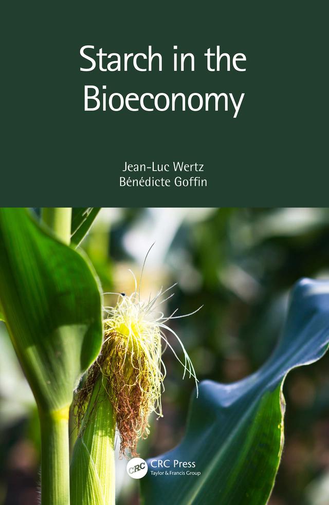 Starch in the Bioeconomy by Bénédicte Goffin, Jean-Luc Wertz