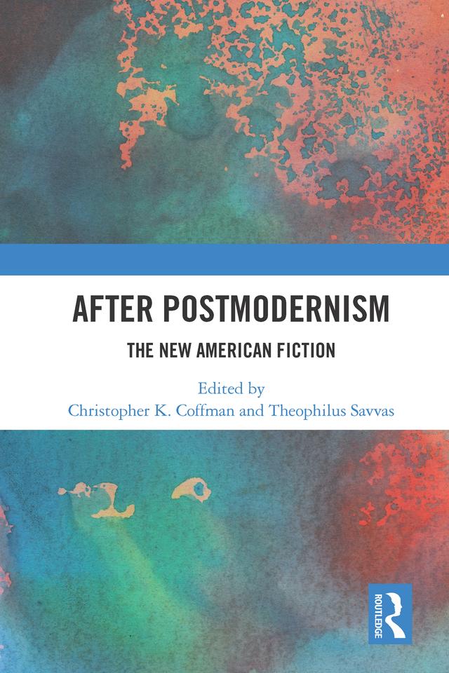 After Postmodernism by Christopher K. Coffman, Theophilus Savvas