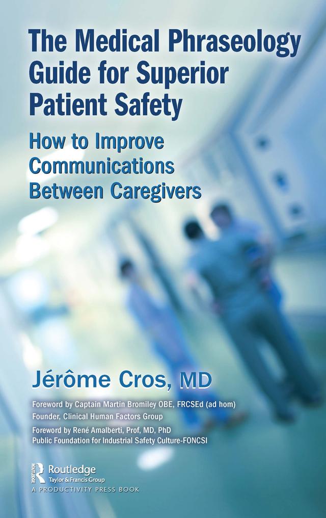 The Medical Phraseology Guide for Superior Patient Safety by Jerome Cros