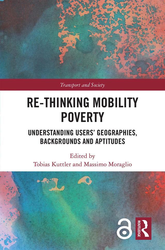 Re-thinking Mobility Poverty by Massimo Moraglio, Tobias Kuttler