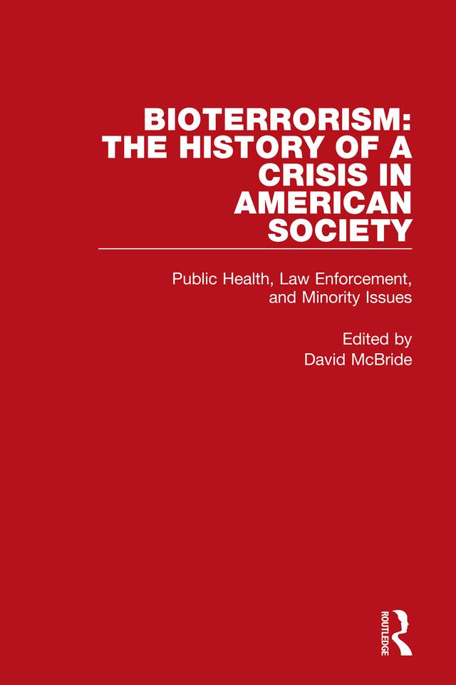 Bioterrorism: The History of a Crisis in American Society by David McBride