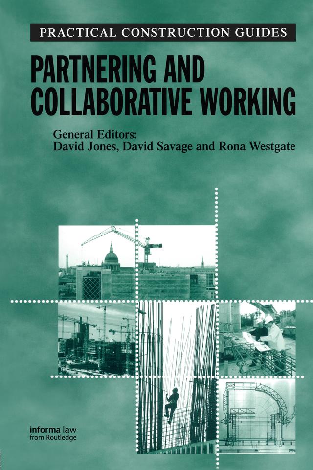 Partnering and Collaborative Working by David Jones, David Savage, Rona Westgate