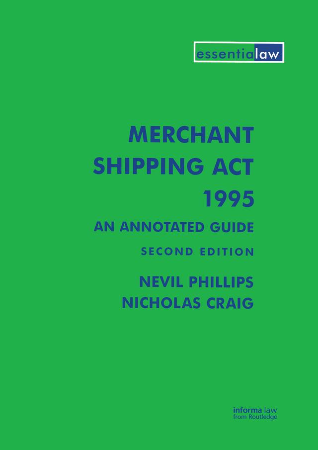 Merchant Shipping Act 1995: An Annotated Guide by Nevil Phillips, Nicholas Craig