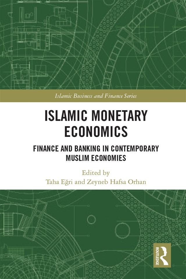 Islamic Monetary Economics by Taha Eğri, Zeyneb Hafsa Orhan