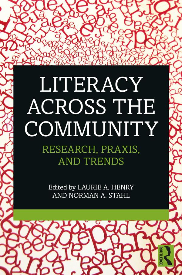 Literacy Across the Community by Laurie A Henry, Norman A Stahl