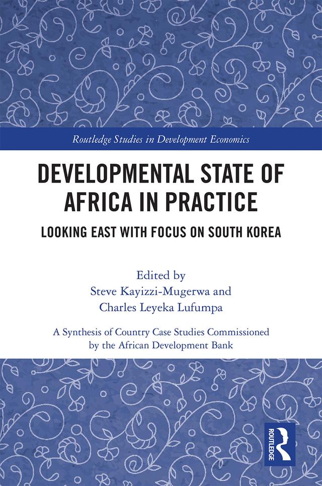 Developmental State of Africa in Practice by Charles Leyeka Lufumpa, Steve Kayizzi-Mugerwa