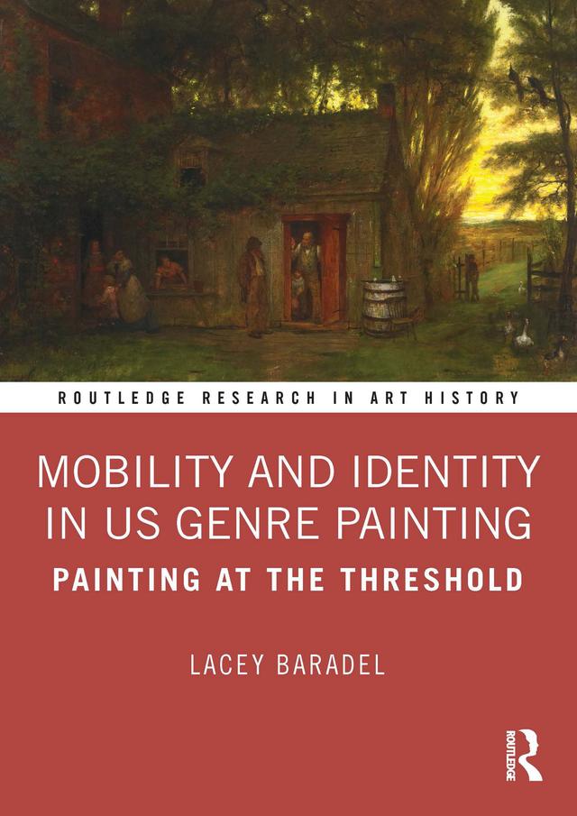 Mobility and Identity in US Genre Painting by Lacey Baradel