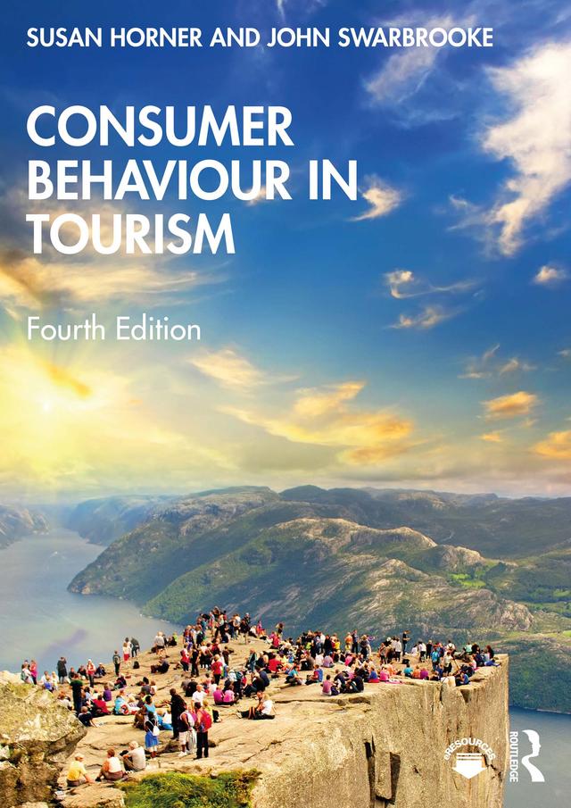 Consumer Behaviour in Tourism by John Swarbrooke, Susan Horner
