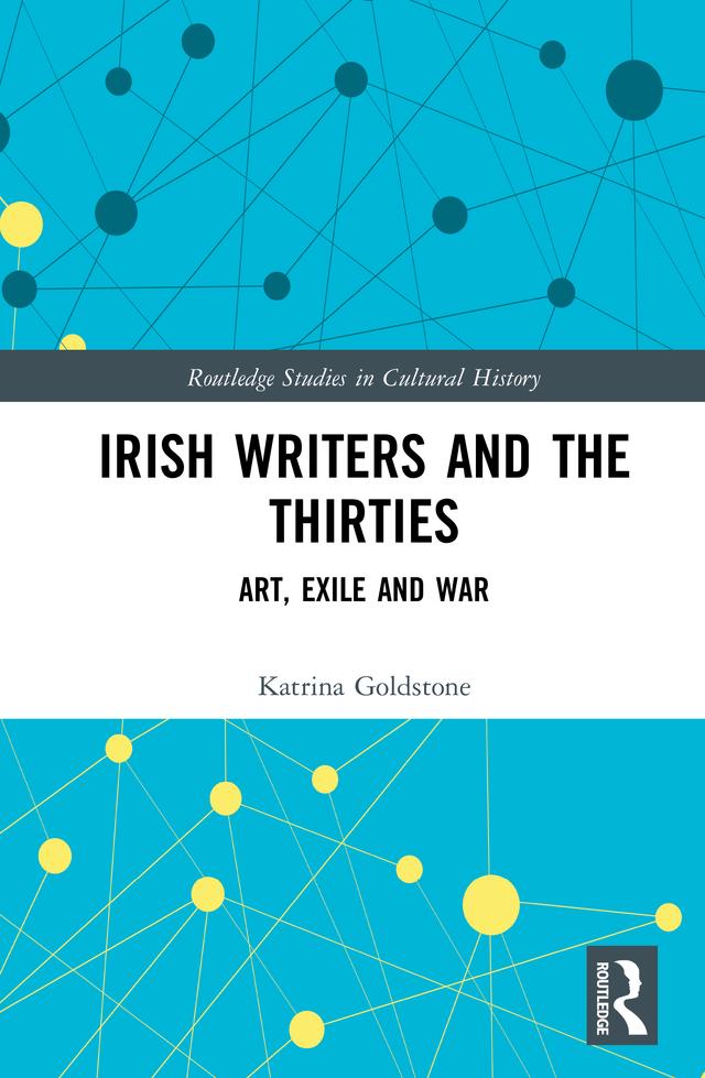 Irish Writers and the Thirties by Katrina Goldstone