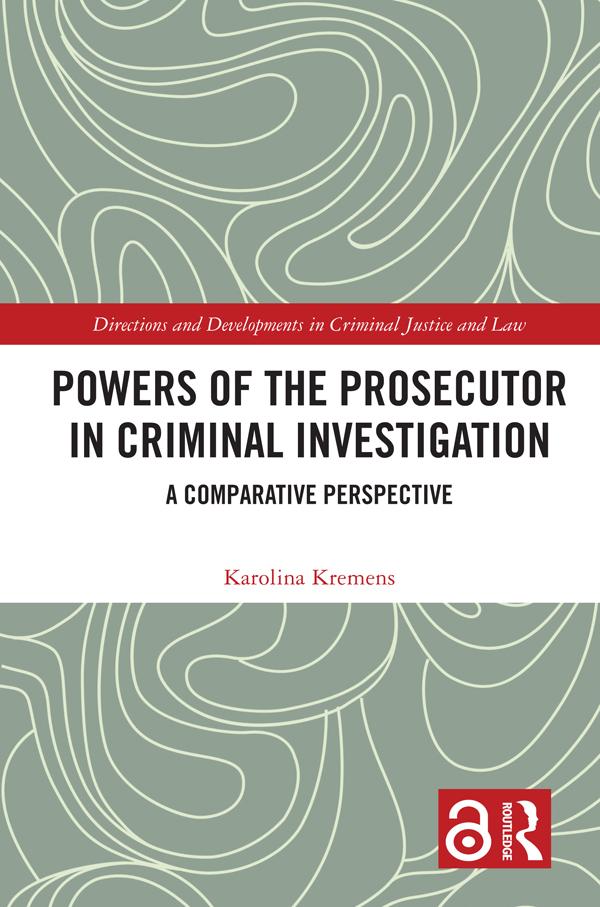 Powers of the Prosecutor in Criminal Investigation by Karolina Kremens