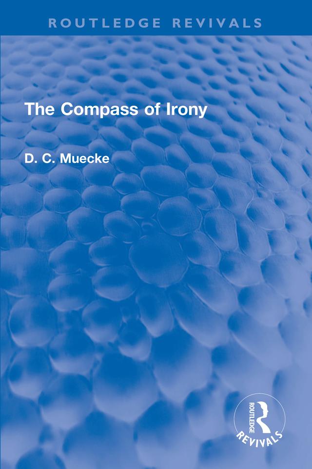 The Compass of Irony by D. C. Muecke