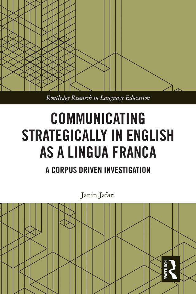 Communicating Strategically in English as a Lingua Franca by Janin Jafari