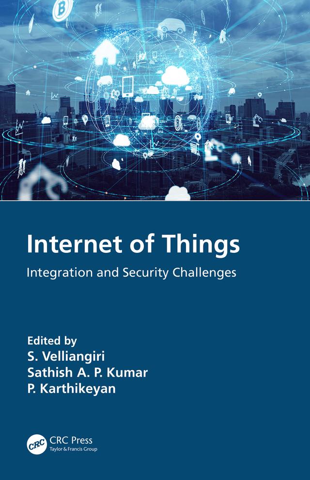 Internet of Things by P. Karthikeyan, Sathish A.P. Kumar, S. Velliangiri