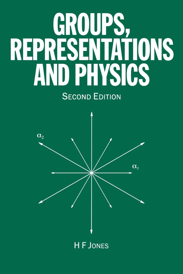 Groups, Representations and Physics by H.F Jones