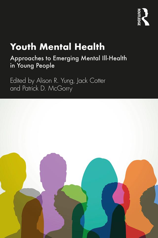 Youth Mental Health by Alison R. Yung, Jack Cotter, Patrick D. McGorry