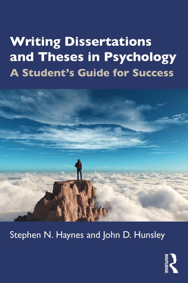 Writing Dissertations and Theses in Psychology by John Hunsley, Stephen Haynes