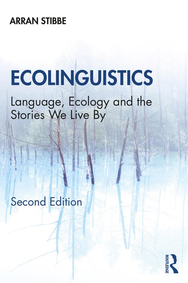 Ecolinguistics by Arran Stibbe