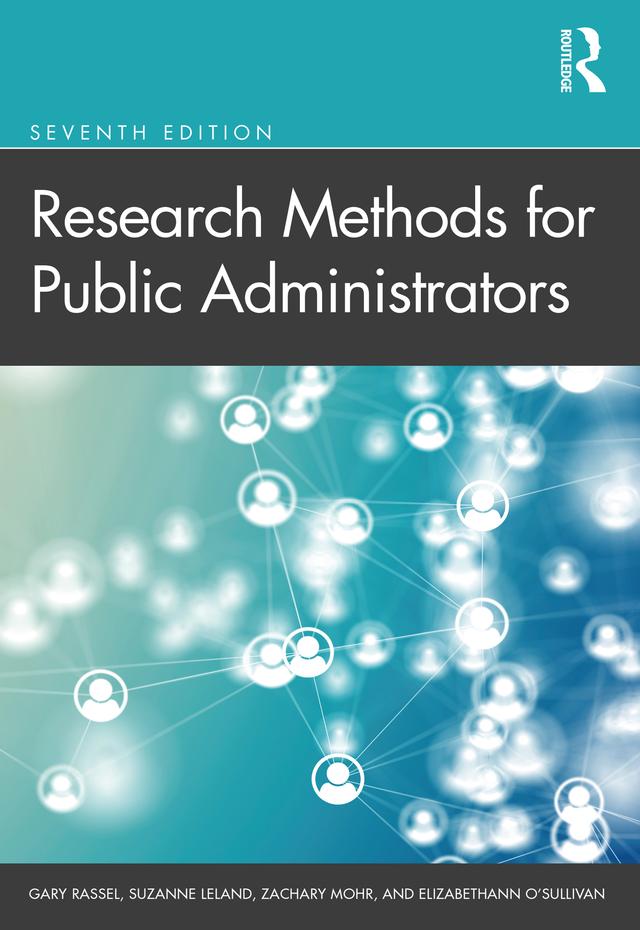 Research Methods for Public Administrators by Gary Rassel, Suzanne Leland, Zachary Mohr