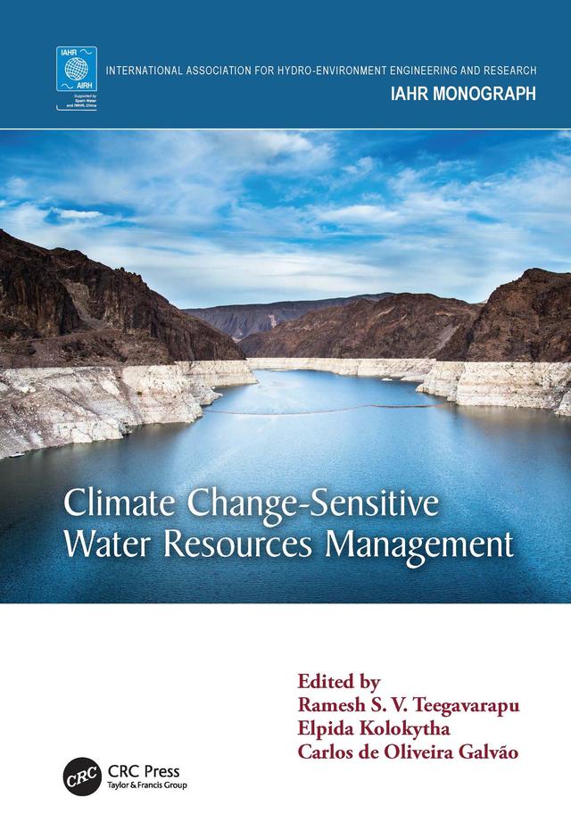 Climate Change-Sensitive Water Resources Management by Carlos de Oliveira Galvão, Elpida Kolokytha, Ramesh S.V. Teegavarapu