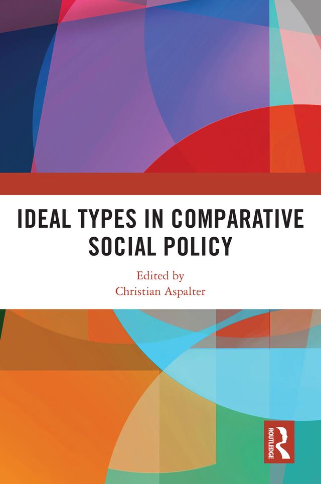 Ideal Types in Comparative Social Policy by Christian Aspalter
