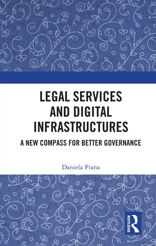 Legal Services and Digital Infrastructures by Daniela Piana