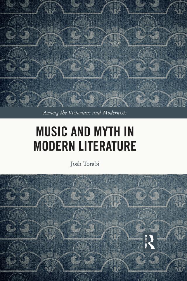 Music and Myth in Modern Literature by Josh Torabi