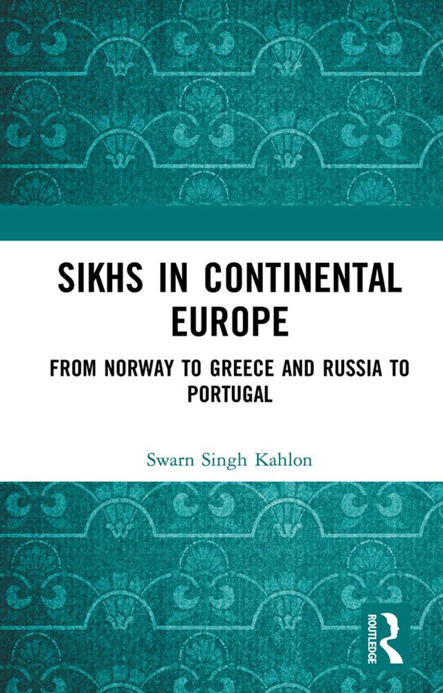 Sikhs in Continental Europe by Swarn Singh Kahlon