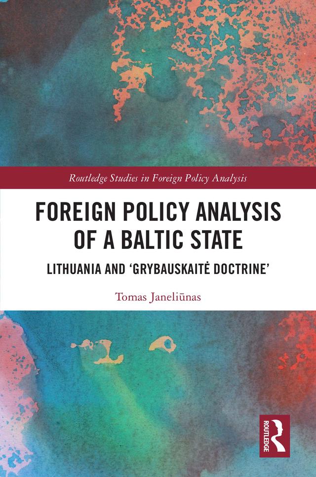 Foreign Policy Analysis of a Baltic State by Tomas Janeliūnas