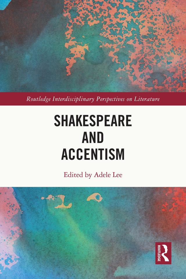 Shakespeare and Accentism by Adele Lee